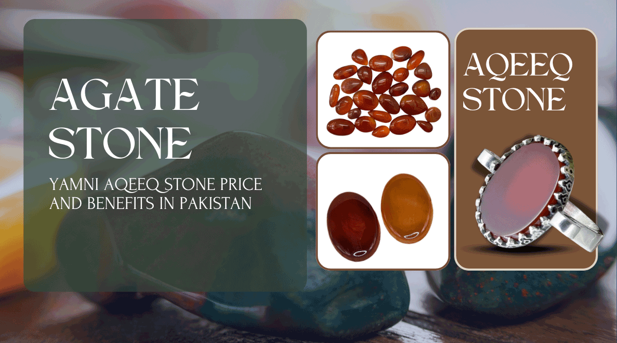 Yamni Aqeeq Stone Price and Benefits in Pakistan